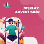 What is Display Advertising?